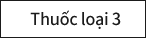 Thuốc loại 3